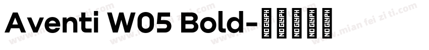 Aventi W05 Bold字体转换